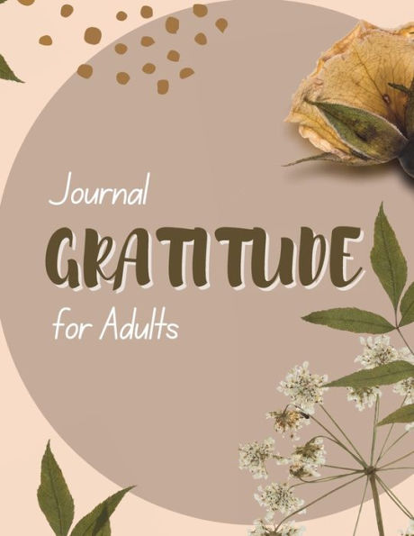 Gratitude Journal for Adults: An Awesome Filled with Prompts Building & Self Love