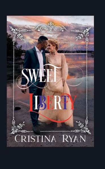 Sweet Liberty: An Enemies to Lovers Second Chance Romance