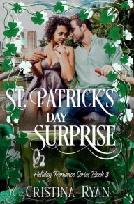 Title: St. Patrick's Day Surprise: A Clean Best Friends to Lovers Romance, Author: Cristina Ryan