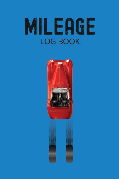Mileage Log Book: Vehicle and Motorcycle Mileage Record Book For Taxes