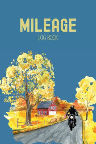 Title: Mileage Log Book For Taxes: Car And Motorcycle Mileage Record Book, Author: Cassie Winter