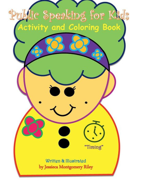 Public Speaking for Kids Coloring & Activity Book: Fundamentals of Public Speaking & Timing