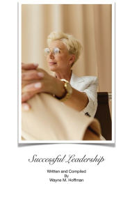 Title: Successful Leadership, Author: Wayne Hoffman