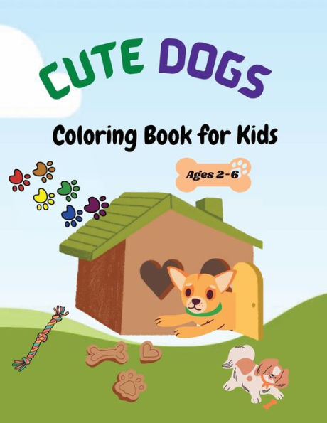 Cute Dogs: Coloring Book for kids ( Ages 2-6)