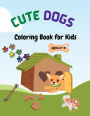 Cute Dogs: Coloring Book for kids ( Ages 2-6)