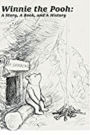 Winnie the Pooh: A Story, A Book, and A History