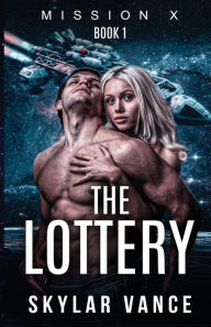 Free books to download to mp3 players The Lottery: (An Erotic Science FIction Short) by Skylar Vance 9798765586235