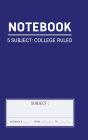 Notebook - 5 Subject: College Ruled:
