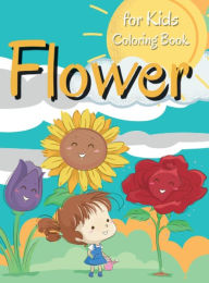 Title: Flower Coloring Book for Kids: A Brilliant Collection of Cool Flower Designs for Kids to Color!, Author: Maria Theresa Panen Kim