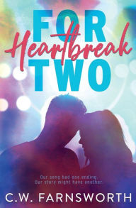 Title: Heartbreak for Two, Author: C. W. Farnsworth