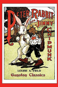 Title: PETER RABBIT AND JIMMY CHIPMUNK, Author: Louise Field