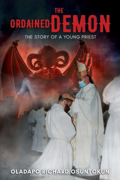 THE ORDAINED DEMON: STORY OF A YOUNG PRIEST