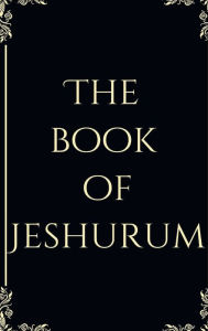 Title: The Book of JESHURUM, Author: Jeshurum Hepzibah