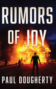 Title: Rumors Of Joy, Author: Paul Dougherty