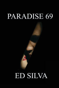 Title: Paradise 69, Author: Ed Silva