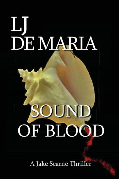 SOUND OF BLOOD: A Jake Scarne Thriller