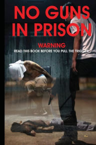 Free download for books pdf No Gun In Prison 9798765588642 in English