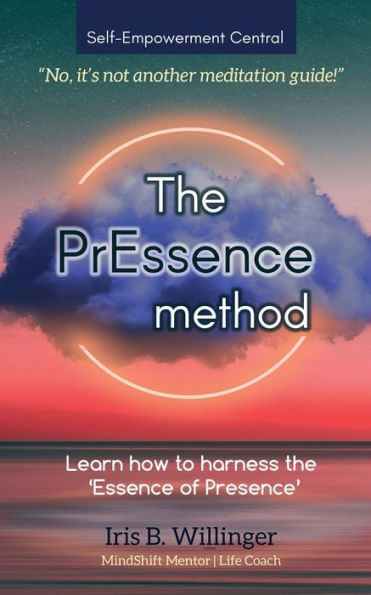 The PrEssence Method: No, it's not another meditation guide