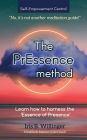 The PrEssence Method: No, it's not another meditation guide