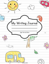 Title: My Writing Journal: Draw & Write First-Grade Sight Words Edition, Author: Nicolette Orozco