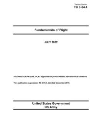 Title: Training Circular TC 3-04.4 Fundamentals of Flight July 2022, Author: United States Government Us Army