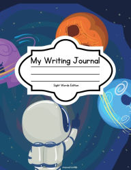 Title: My Writing Journal: Draw & Write First-Grade Sight Words Edition, Author: Nicolette Orozco