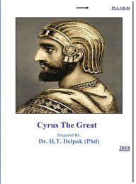 Title: Cyrus The Great, Author: Heady Delpak