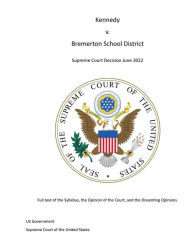 Title: Kennedy v. Bremerton School District June 2022, Author: United States Supreme Court