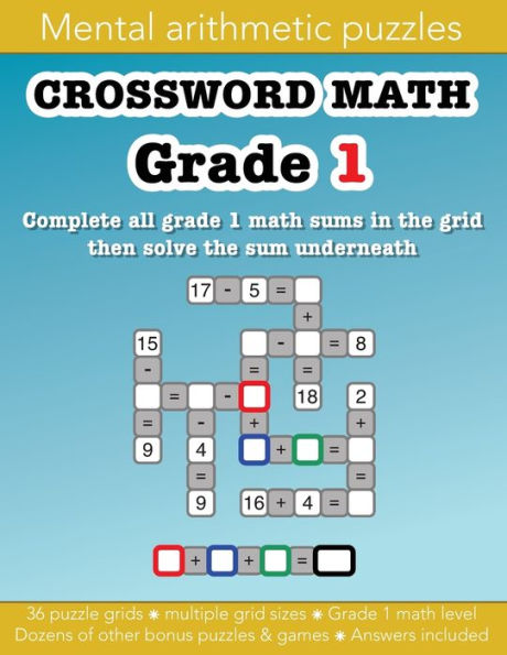 Crossword Math Grade 1 mental arithmetic number puzzles and other games: 36 puzzle grids and dozens of other fun puzzles:Education resources by Bounce Learning Kids