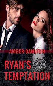 Title: Ryan's Temptation: A Forced Close Proximity Romantic Suspense, Author: Amber Daulton