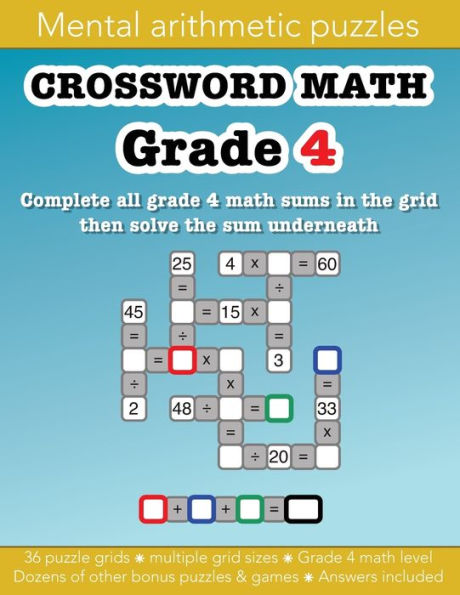 Crossword Math Grade 4 mental arithmetic number puzzles and other games: 36 puzzle grids and dozens of other fun puzzles:Education resources by Bounce Learning Kids