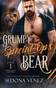 Title: Grumpy Special Ops Bear: Episode 1:, Author: Sedona Venez