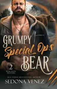 Title: Grumpy Special Ops Bear: Episode 2:, Author: Sedona Venez