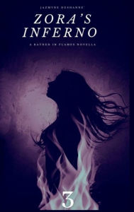 Title: Zora's Inferno: A Bathed in Flames Novel, Author: Jazmyne Dushanne