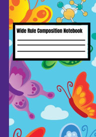 Title: Wide Rule Composition Notebook: Dancing Butterflies Wide Rule Composition Notebook For Kids, Teens, Adults, 7x10, 120 pages, Author: DB Griffin