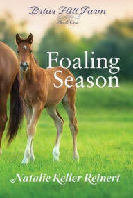 Title: Foaling Season, Author: Natalie Keller Reinert