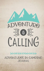 Title: Adventures in Camping Journal, Author: Lara Pilny