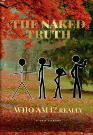 Title: The Naked Truth: Who Am I?, Author: Bobbie Jackson