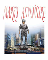 Title: Mark's adventure, Author: Constantin Curea