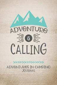 Title: Adventures in Camping Journal, Author: Lara Pilny