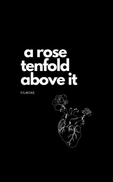 a rose tenfold above it
