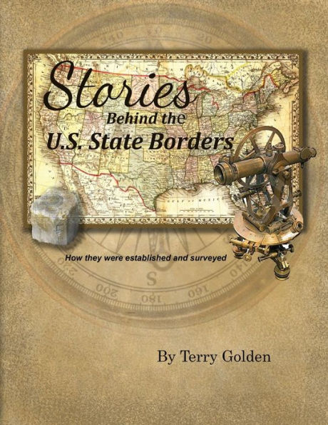 Stories Behind the U.S. State Borders: How they were established and surveyed