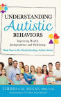 Understanding Autistic Behaviors: Improving Health, Independence, and Well-Being