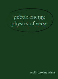 Download free german audio books Poetic Energy, Physics of Verse