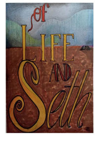Title: Of Life And Seth, Volume 1, Author: Joaquin Elias