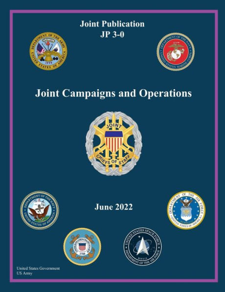 Joint Publication JP 3-0 Joint Campaigns and Operations June 2022