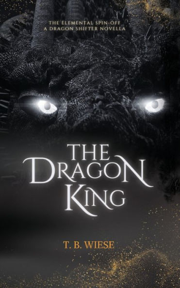 The Dragon King: An Elemental spin-off novella