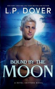 Title: Bound by the Moon, Author: L. P. Dover