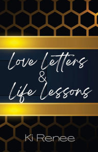 Title: Love Letters & Life Lessons, Author: Ki Renee