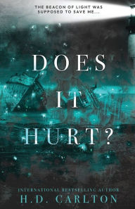 Title: Does It Hurt?, Author: H. D. Carlton